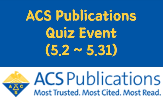 ACS Publications Quiz Event (5.2~5.31)