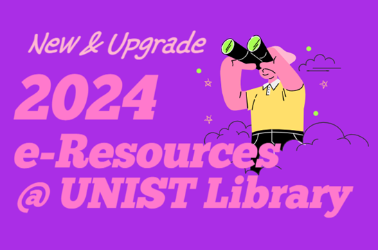 2024 e-Resources@UNIST Library